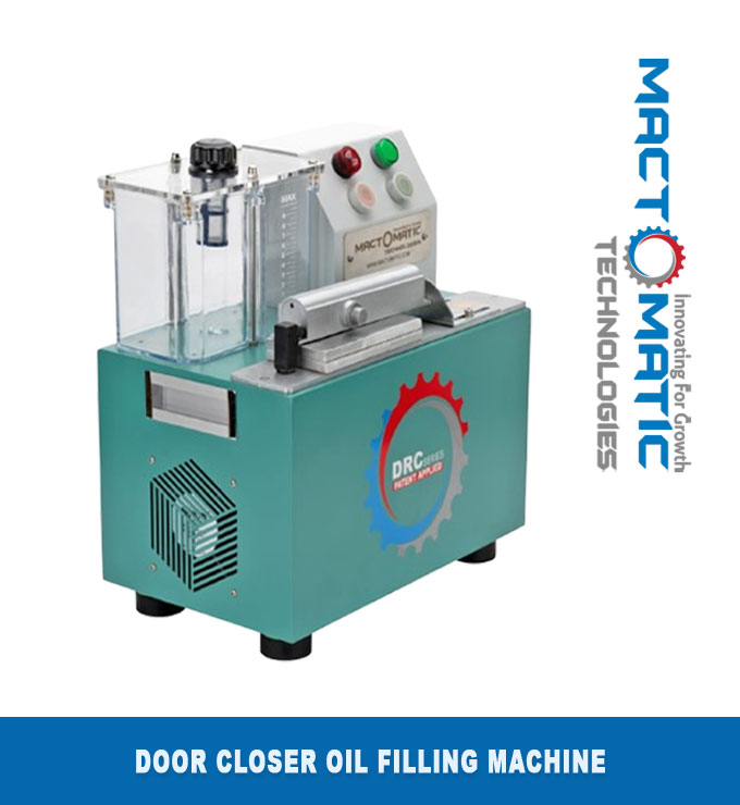 Hydraulic Door Closer Oil Filling Machine Manufacturers